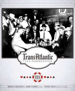 TransAtlantic Tuba Connection Full Tilt - CD