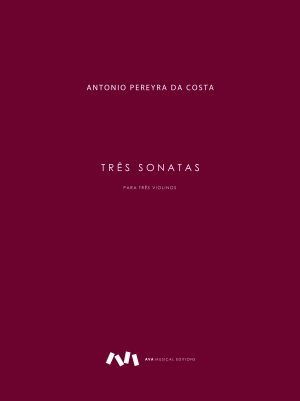 Três Sonatas para Três Violinos / Drei Sonaten für drei Violinen