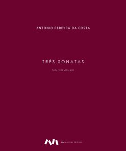 Três Sonatas para Três Violinos / Drei Sonaten für drei Violinen
