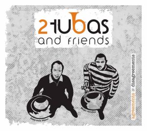 Agreements and Disagreements / 2 Tubas and Friends - CD