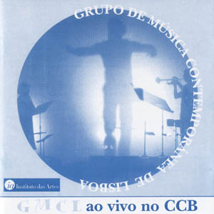 Grupo de Música Contemporânea de Lisboa ao vivo no CCB - CD