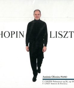 Chopin / Liszt / António Oliveira Piano - CD