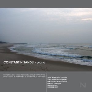 Constantin Sandu / Obras-primas da Música Portuguesa e Romena para Piano / Master-pieces of Portuguese and Romanian Piano Music – CD