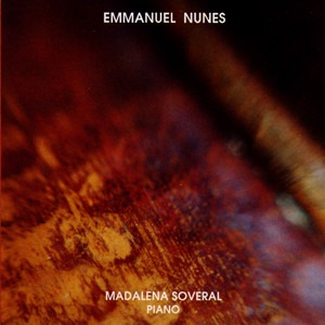 Emanuel Nunes / Madalena Soveral - CD