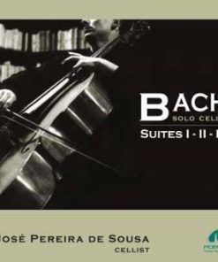 José Pereira de Sousa / Bach Solo Cello Suites IV to VI - CD