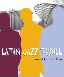 Latin Jazz Thrill / Samuel Quinto Trio - CD