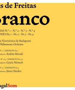 Luís de Freitas Branco / Sinfonia Nº1 – Nº2 – Nº3 -Nº4 – CD duplo
