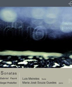 Sonatas / Gabriel Fauré, Sergei Prokofiev / Luís Meireles flauta, Maria José Sousa Guedes piano - CD