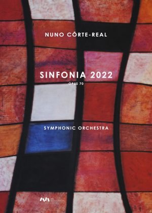 Sinfonia 2022, Op. 70 para Orquestra Sinfónica