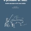 O pescador de sons: desafios para Piano em dez peças inéditas