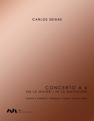 Concerto a 4 em Lá Maior para Cravo e Cordas / in La Maggiore per Cembalo, Violini, Viole e Bassi