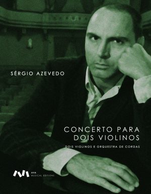 Concerto para Dois Violinos e Orquestra de Cordas / Concert for Two Violins and String Orchestra