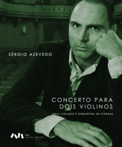 Concerto para Dois Violinos e Orquestra de Cordas / Concert for Two Violins and String Orchestra