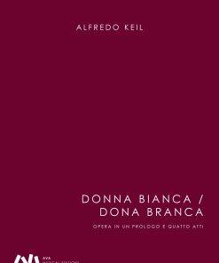 Donna Bianca / Dona Branca - Opera in un Prologo e Quattro Atti / Ópera