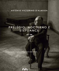 Prelúdio, Nocturno e Stepdance, Op. 188 para Saxofone Tenor e Piano