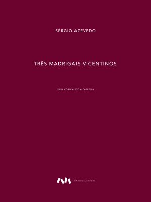 Três Madrigais Vicentinos
